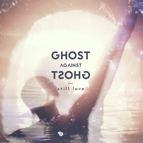 still love by Ghost Against Ghost (CD)